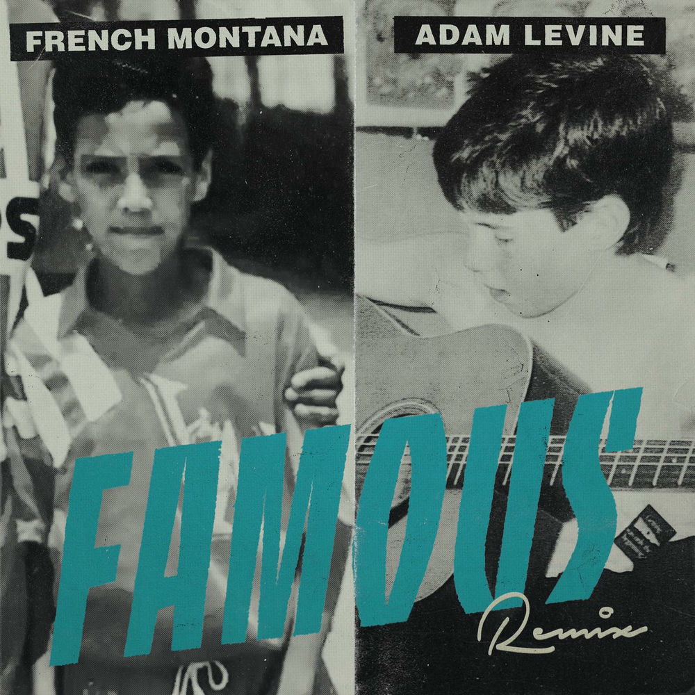 Famous (feat. Adam Levine) (Remix)